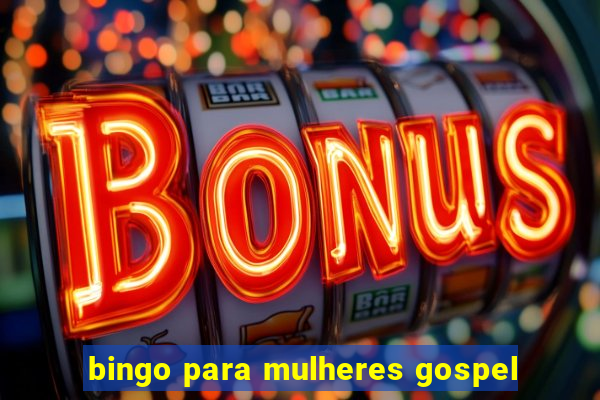 bingo para mulheres gospel